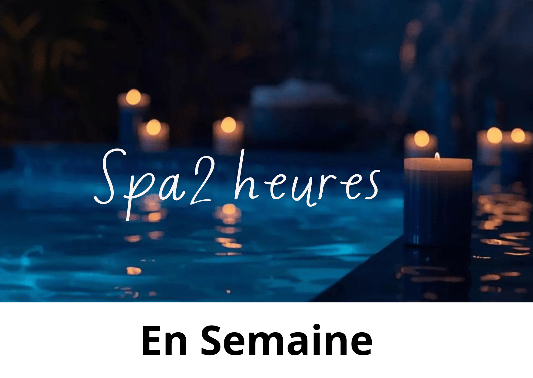 En semaine 2 heures (SPA uniquement)